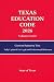 Texas Education Code 2026: ...