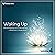 Waking Up Volume 4: Over 30...