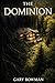 The Dominion by Gary Bowman