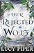 Her Rejected Wolf: A Second...