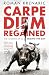 Carpe Diem Regained: The Va...