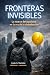 Fronteras invisibles: La nu...