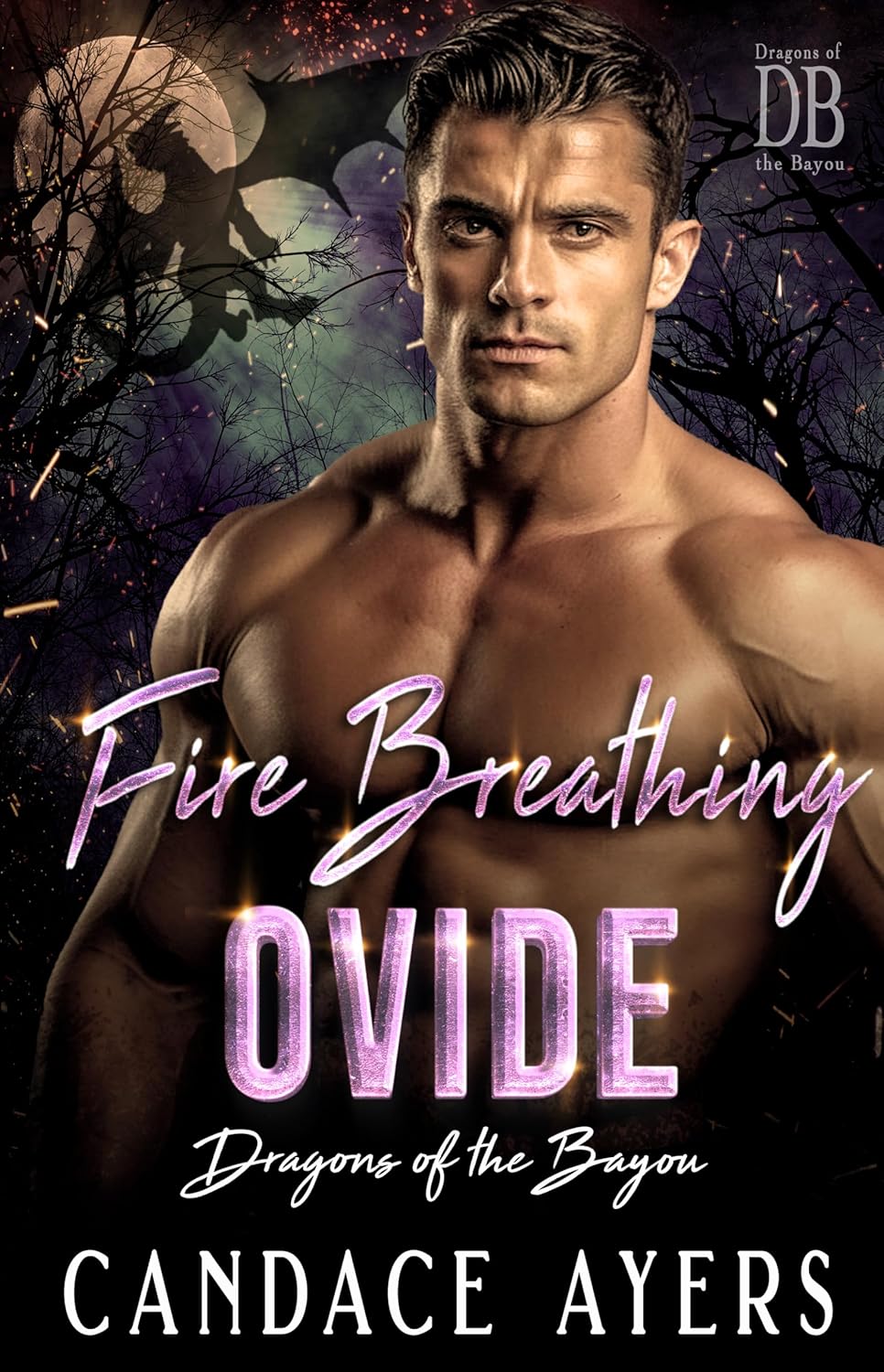 Fire Breathing Ovide (Dragons of the Bayou, #6)