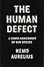 The Human Defect: A Sober Assessment of Our Species