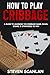 How to Play Cribbage: A Gui...