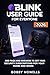 BLINK USER GUIDE FOR EVERYONE by Bobby Nowells