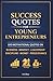 Success Quotes for Young En...