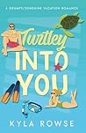 Turtley Into You:...