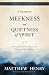 A Discourse on Meekness and Quietness of Spirit: The Nature and Excellency of a Meek and Quiet Spirit [Updated and Annotated]