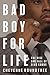 Bad Boy for Life: The Rise ...