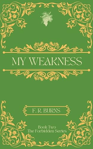 My Weakness: Book Two of The Forbidden Series (Kindle Edition)