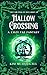 Hallow Crossing: A Cozy Fae Fantasy (The Fair Folk of Mullarkey Book 2)