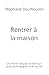 Rentrer à la maison by Stéphane Bourboulon Rentrer à la maison by Stéphane Bourboulon