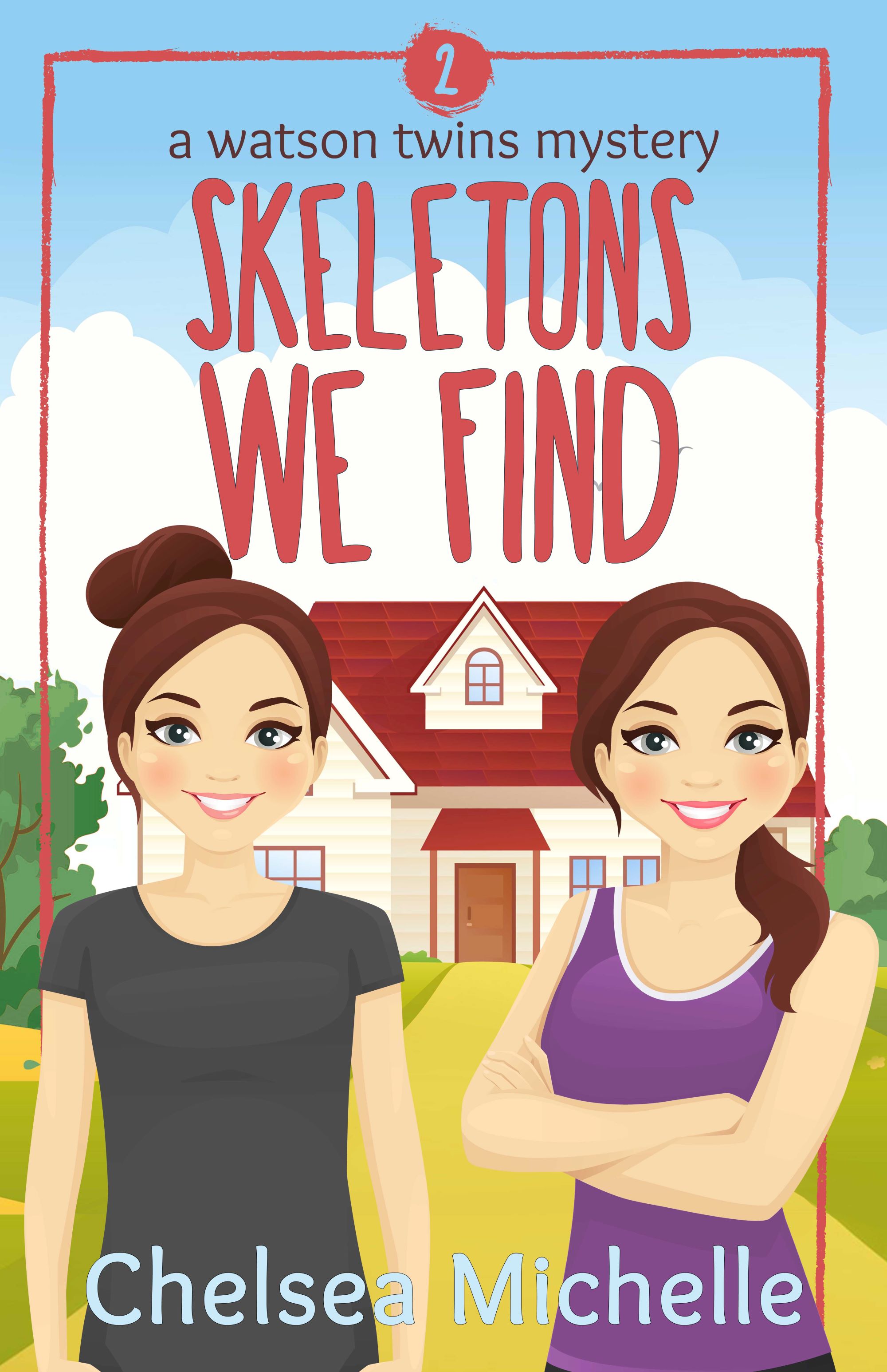 Skeletons We Find (Watson Twins Mysteries #2)