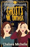 Ghosts We Unmask