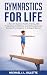 GYMNASTICS FOR LIFE: A Pare...