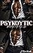 What You Not Gon' Do...PSYKOYTIC by J'Sat Necolle