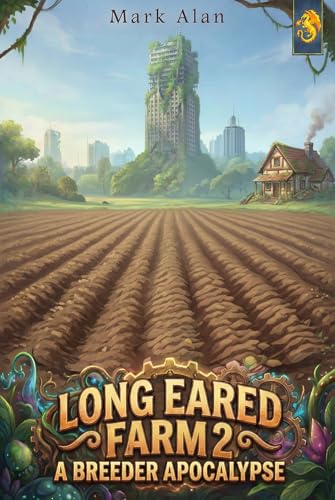 Long Eared Farm 2: A LitRPG Adventure (Kindle Edition)