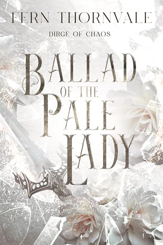 Ballad of the Pale Lady (Dirge of Chaos, #1)