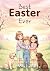 The Best Easter Ever: A Sto...