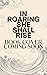 In Roaring She Shall Rise