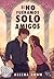Si no fuéramos solo amigos