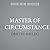 Master of Circumstance
