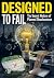 Designed to Fail: The Secre...