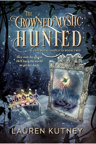 The Crowned Mystic: Hunted (The Royal Insights, #2)