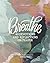 Breathe: A 40-Day Devotiona...
