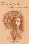 Book cover for Todos los finales ocurren en junio (Spanish Edition)