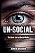 Un-Social: The Dark Side Of...