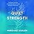 Quiet Strength: Find Peace,...