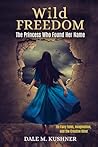 Wild Freedom: The...