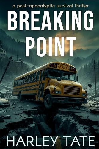 Breaking Point: A Post-Apocalyptic Survival Thriller (Kindle Edition)