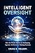 Intelligent Oversight: How ...