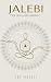 Jalebi: The Law of Becoming