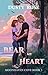 Bear My Heart by Dusty  Rose