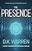 The Presence Protocol: A heart-pounding techno-psychological thriller (Dr. Ava Locke Series Book 2)