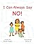 I Can Always Say No! by Nicole    Hayes