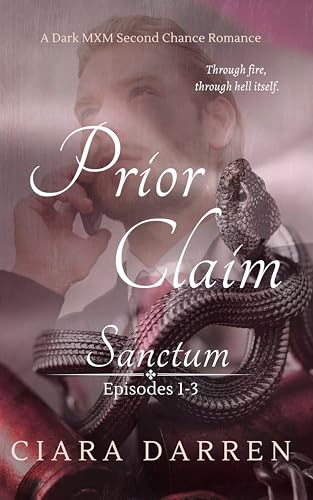 Prior Claim: A Dark MXM Second Chance Romance (Sanctum Book 1)