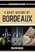 A Brief History of Bordeaux...