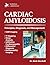 CARDIAC AMYLOIDOSIS: PRINCI...