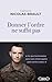 Donner l'ordre ne suffit pas