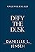 Defy the Dusk