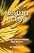A Moment in Time: A Collect...