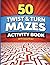 50 Twist and Turn Mazes Act...