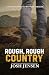 Rough, Rough Country by Josh  Jensen