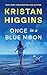Once in a Blue Moon by Kristan Higgins