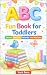Fun ABC Book for Toddlers: ...
